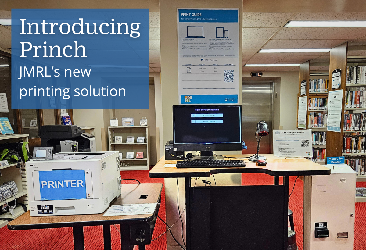 Introducing Princh, JMRL’s new printing solution grow. learn. connect